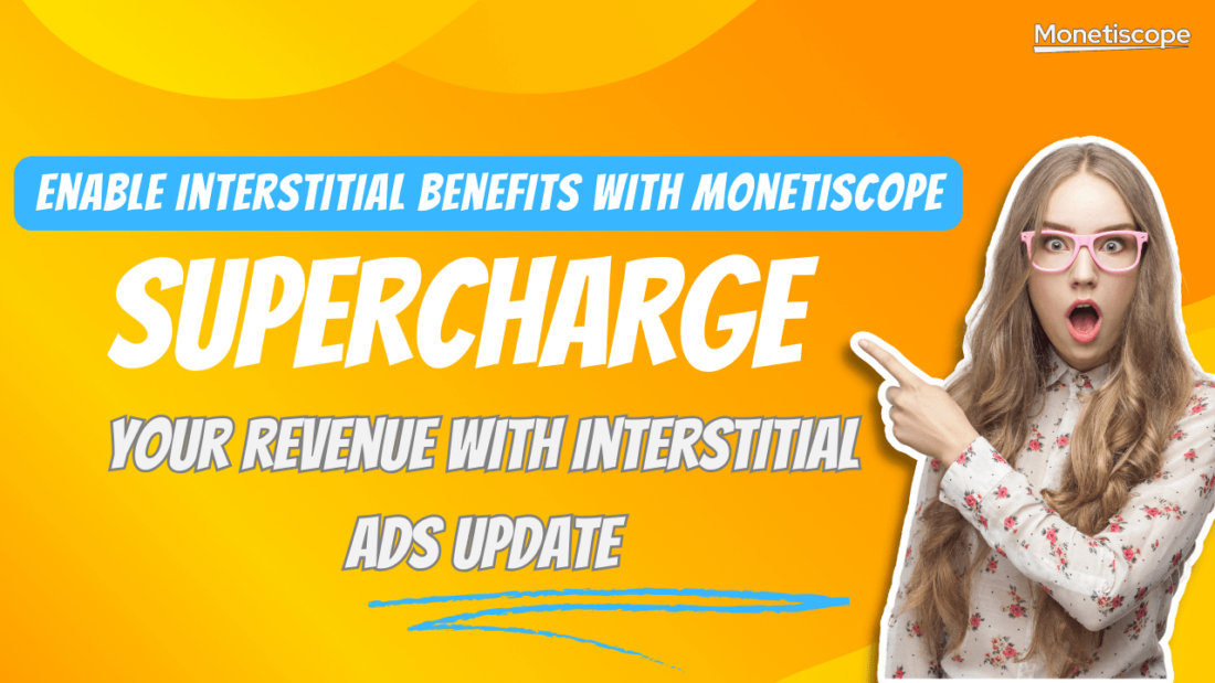 Interstitial Ads update