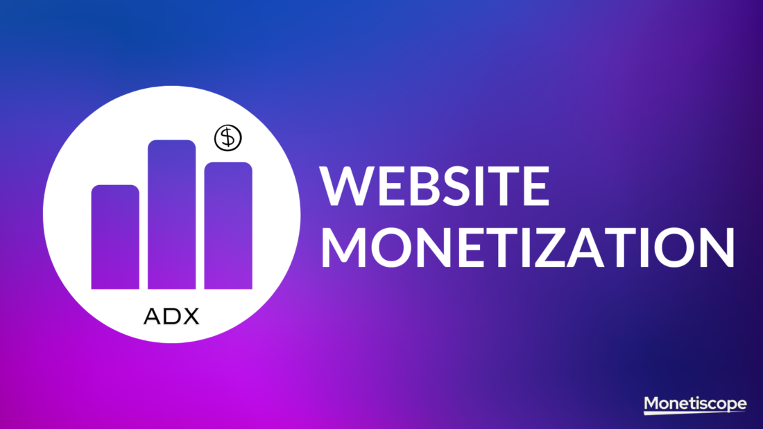 Website monetization via ad exchange (adx)