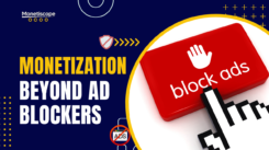 Optimizing Ad-Blocker Monetization: Unlocking Revenue Potential