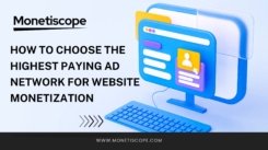 How To Choose The Highest Paying Ad Network for Website Monetization