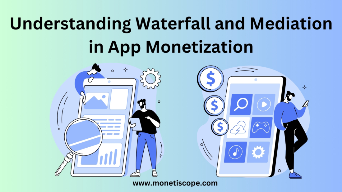 Maximize App Revenue with Waterfall and Mediation Strategies [2024]