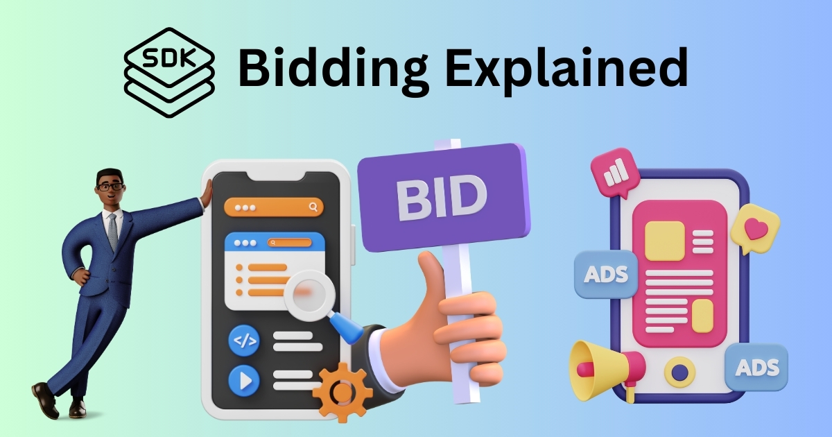 Increase App Revenue: The Power of SDK Bidding
