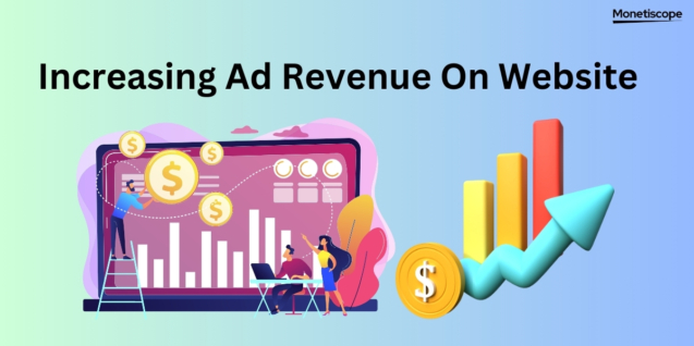The Ultimate Guide to Increase Ad Revenue for Website Publishers