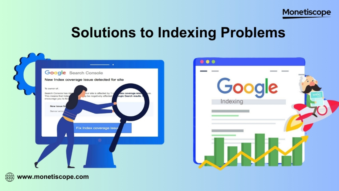 Why Is My Site Not Indexing In Google: Common Reason and Its Solutions