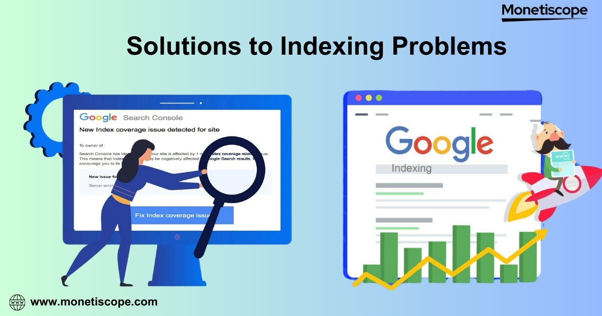 Why Is My Site Not Indexing In Google: Common Reason and Its Solutions