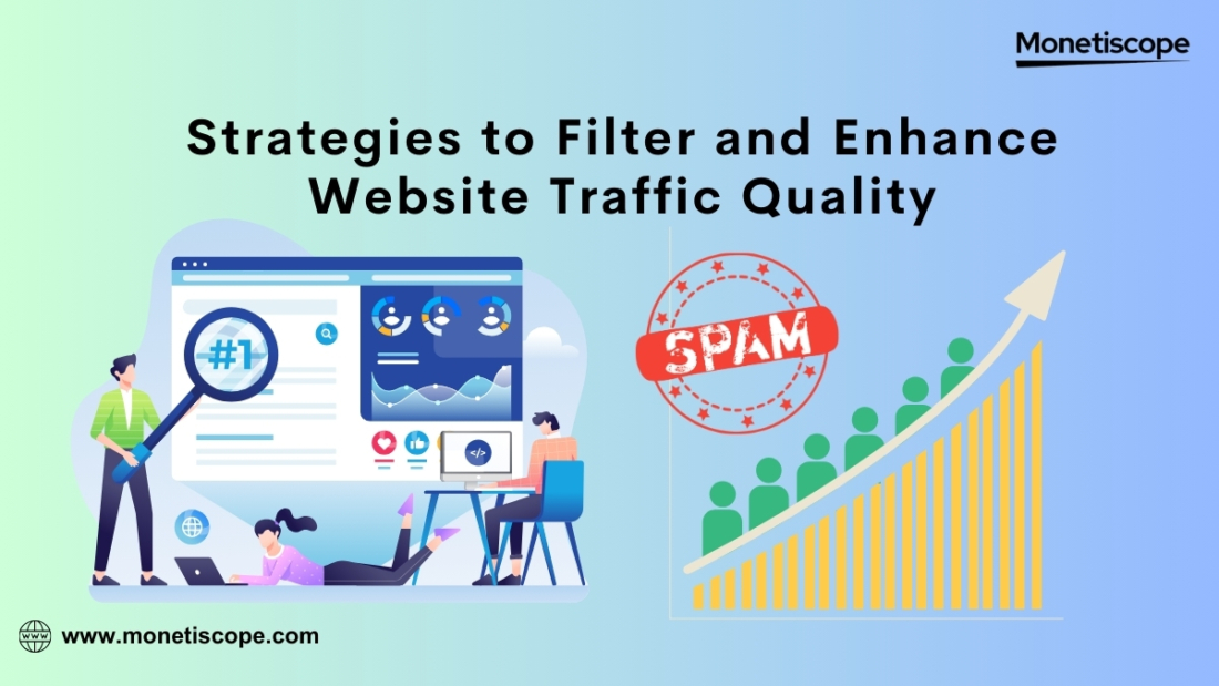 How to Know if Your Website Traffic Quality Is Poor & How to Fix It