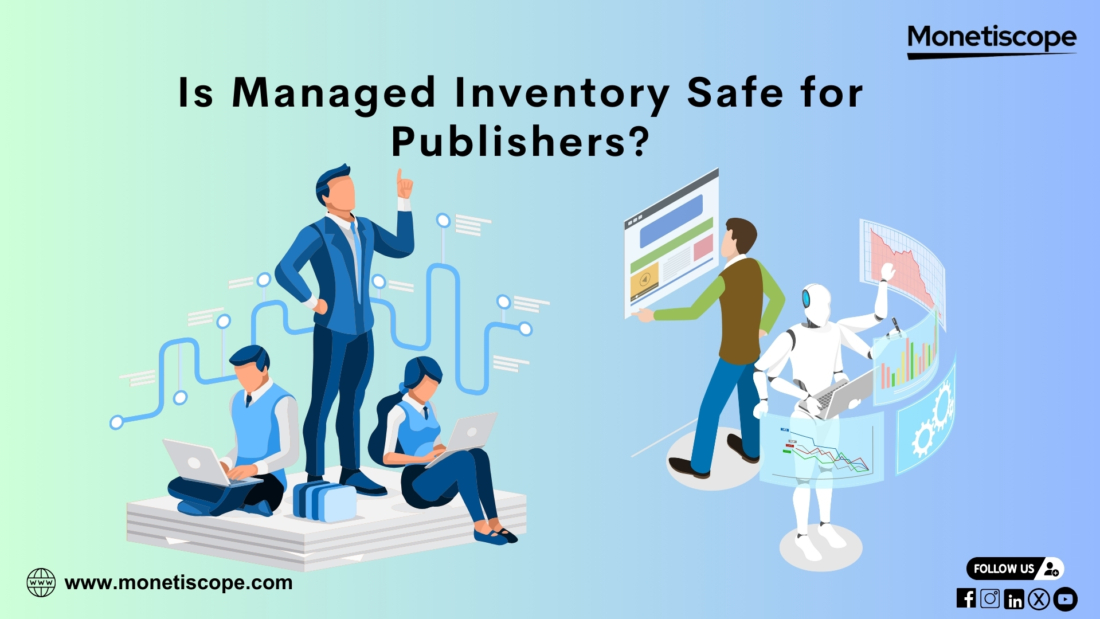 Is Managed Inventory Safe for Publishers?