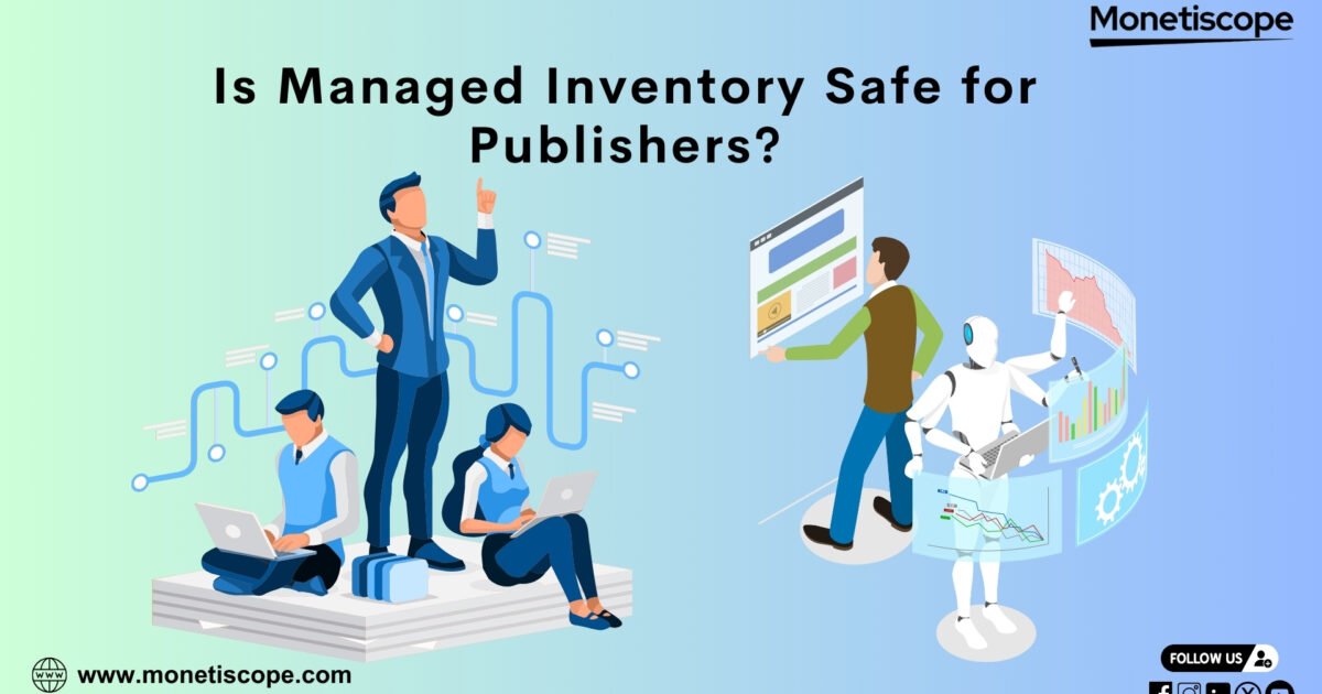 Is Managed Inventory Safe for Publishers?