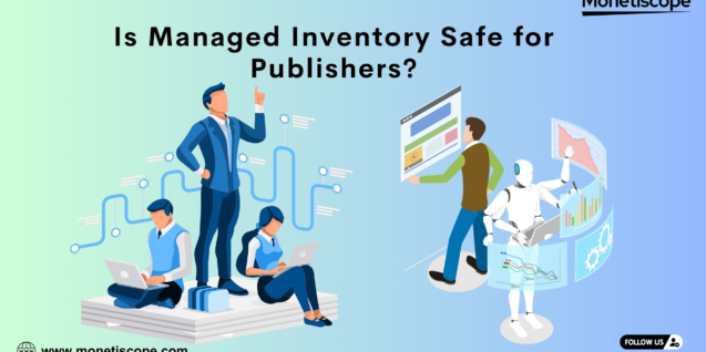 Is Managed Inventory Safe for Publishers?