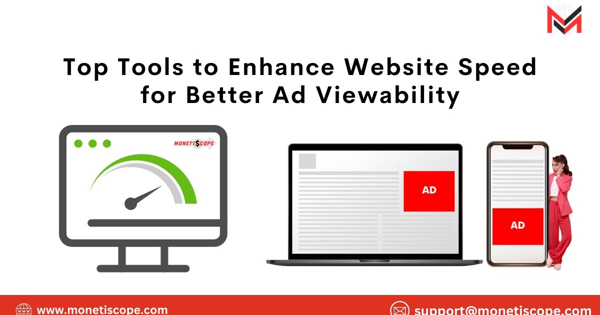 Top Tools to Enhance Website Speed for Better Ad Viewability