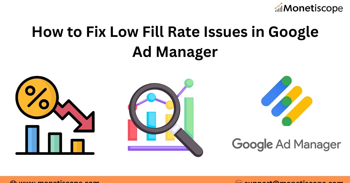 How to Fix Low Fill Rate Issues in Google Ad Manager