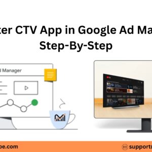 Register CTV App in Google Ad Manager Step-By-Step [2025]